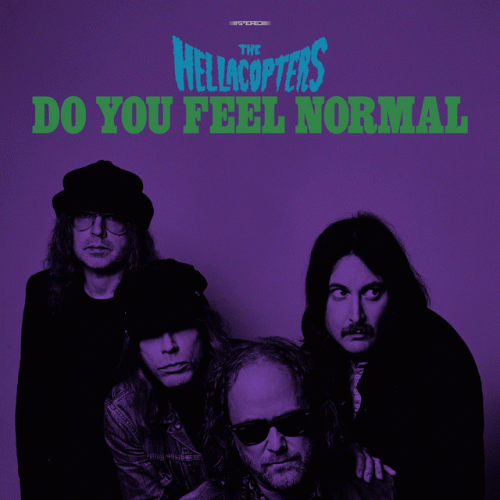 The Hellacopters : Do You Feel Normal